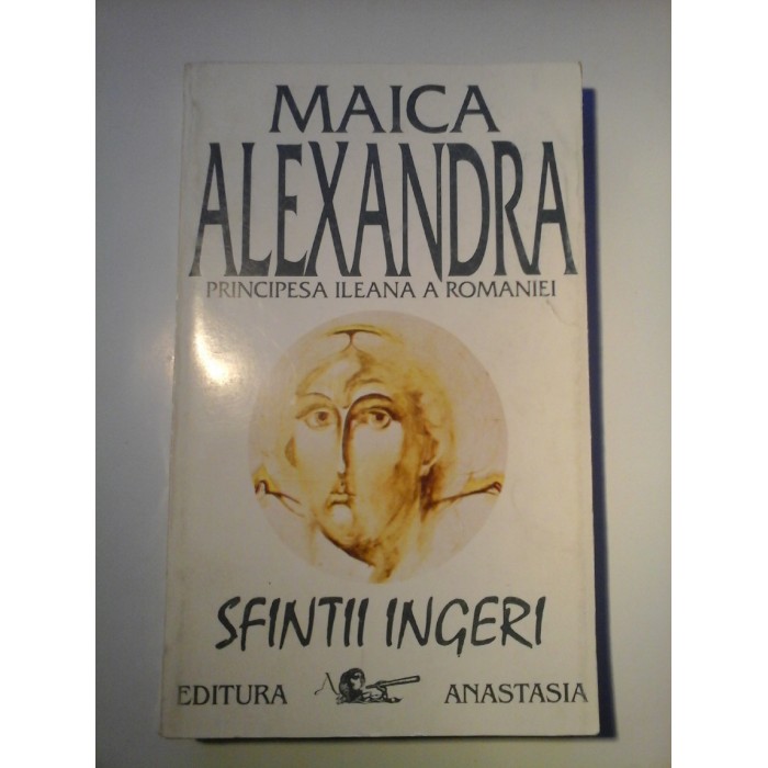  SFINTII  INGERI  -  MAICA ALEXANDRA   PRINCIPESA  ILEANA  A  ROMANIEI